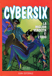 Cybersix - Volume 23 - La Miglior Vendetta e' L'Odio