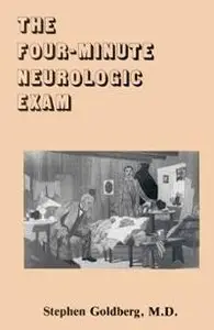 Stephen Goldberg - The Four-Minute Neurologic Exam
