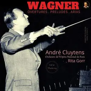 André Cluytens - Wagner: Overtures, Preludes & Aria by André Cluytens (Remastered) (2022)