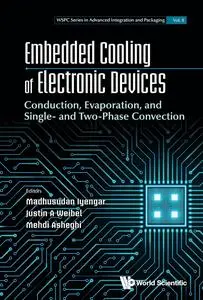 Embedded Cooling of Electronic Devices: Conduction, Evaporation, and Single- and Two-Phase Convection