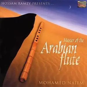 Mohamed Naiem: Master of the Arabian Flute (2004)