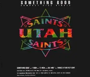 Utah Saints - Something Good (UK CD Single) [FLAC] (1992)