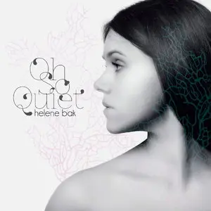 Helene Bak - Oh So Quiet (2015)