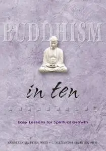 «Buddhism in Ten» by Annellen Simpkins, C.Alexander Simpkins