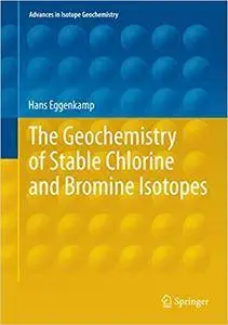 The Geochemistry of Stable Chlorine and Bromine Isotopes (Repost)
