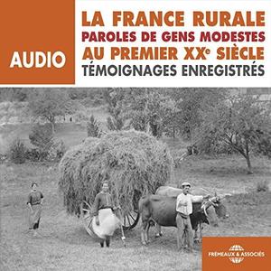 Madeleine Guérin, "La France rurale au premier XXe siècle: Paroles de gens modestes"
