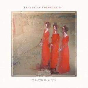 Ibrahim Maalouf - Levantine Symphony No. 1 (2018) [Official Digital Download 24/96]