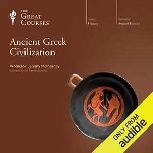 Ancient Greek Civilization [TTC Audio]