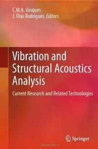 Vibration and Structural Acoustics Analysis: Current Research and Related Technologies (repost)