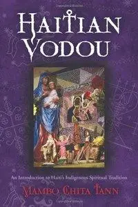 Haitian Vodou: An Introduction to Haiti's Indigenous Spiritual Tradition (repost)