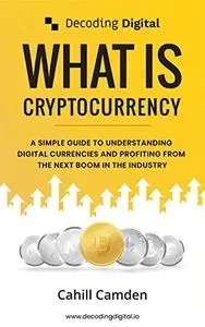 Decoding Digital: What Is Cryptocurrency