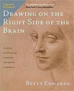 Drawing on the Right Side of the Brain: The Definitive, 4th Edition Ed 4