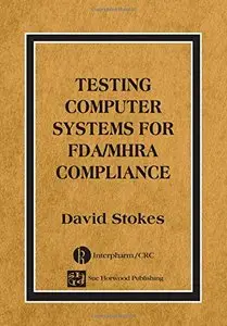 Testing Computers Systems for FDA/MHRA Compliance