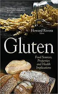 Gluten: Food Sources, Properties and Health Implications