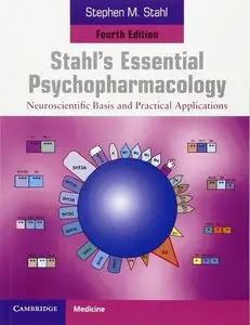Stahl's Essential Psychopharmacology: Neuroscientific Basis and Practical Applications [Repost]