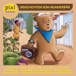 «Pixi Hören: Geschichten vom Wunderbär» by Christian Langer