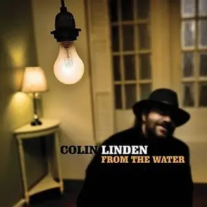 Colin Linden - From The Water (2009)