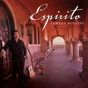 Lawson Rollins - Espirito (2010) [Official Digital Download 24/88]