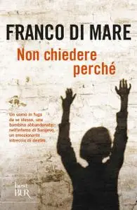 Franco Di Mare - Non chiedere perché