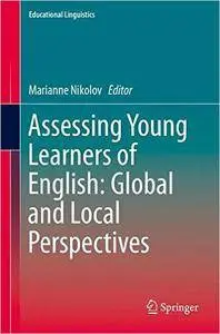 Assessing Young Learners of English: Global and Local Perspectives (repost)