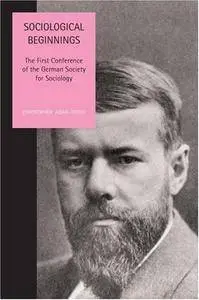 Sociological Beginnings: The First Conference of the German Society for Sociology
