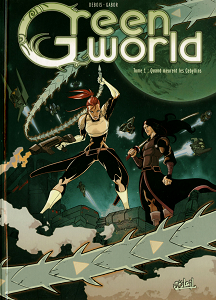 Greenworld - Tome 1 - Quand Meurent les Cebyllins