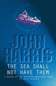 «The Sea Shall Not Have Them» by John Harris