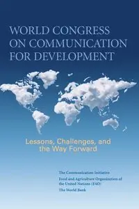 World Congress on Communication for Development: Lessons, Challenges and the Way Forward