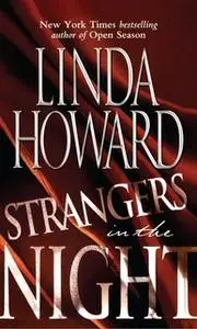 «Strangers in the Night» by Linda Howard