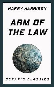 «Arm of the Law» by Harry Harrison