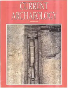 Current Archaeology - Issue 137