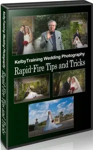 Kelby Training: Wedding Photography - Rapid-Fire Tips and Tricks by David Ziser [repost]