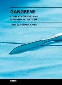 Gangrene – Current Concepts and Management Options by Alexander A. Vitin