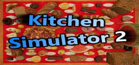 Kitchen Simulator 2 (2017)