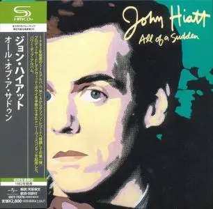 John Hiatt - All Of A Sudden (1982) [2013, Universal Music Japan UICY-75576] Repost