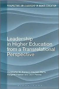Leadership in Higher Education from a Transrelational Perspective