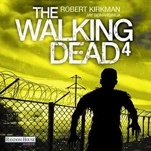 Robert Kirkman & Jay Bonansinga - The Walking Dead - Band 4