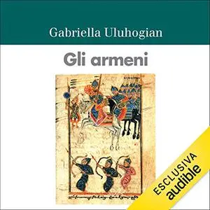 «Gli armeni» by Gabriella Uluhogian