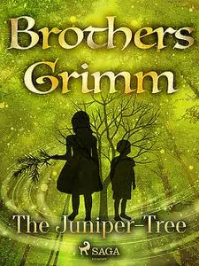 «The Juniper-Tree» by Brothers Grimm