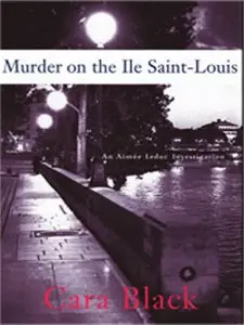 Cara Black - Murder on the Ile Saint-Louis (Aimee Leduc Investigations, Book 7)
