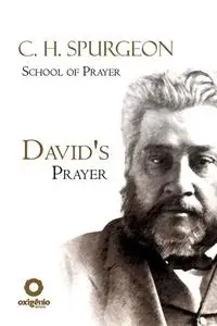 «David's Prayer» by Charles H.Spurgeon