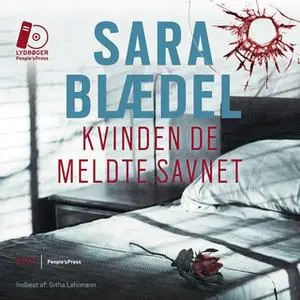 «Kvinden de meldte savnet» by Sara Blædel