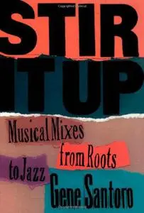 Stir It Up: Musical Mixes from Roots to Jazz