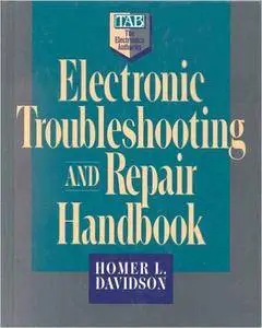 Electronic Troubleshooting and Repair Handbook