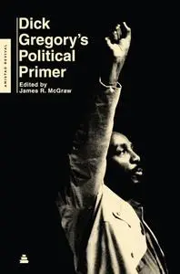 Dick Gregory's Political Primer