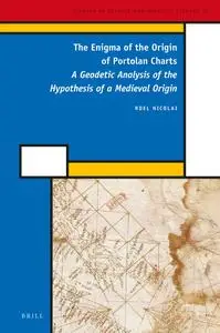The Enigma of the Origin of Portolan Charts: A Geodetic Analysis of the Hypothesis of a Medieval Origin