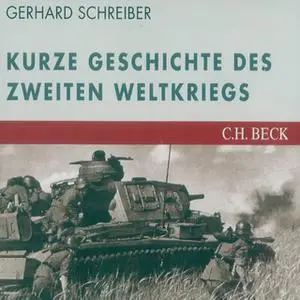 «Die kurze Geschichte des Zweiten Weltkriegs» by Gerhard Schreiber