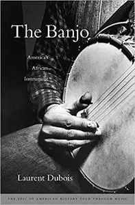 The Banjo: America’s African Instrument