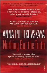 Nothing But The Truth: Selected Dispatches