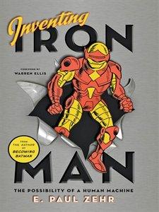 Inventing Iron Man: The Possibility of a Human Machine (Repost)
